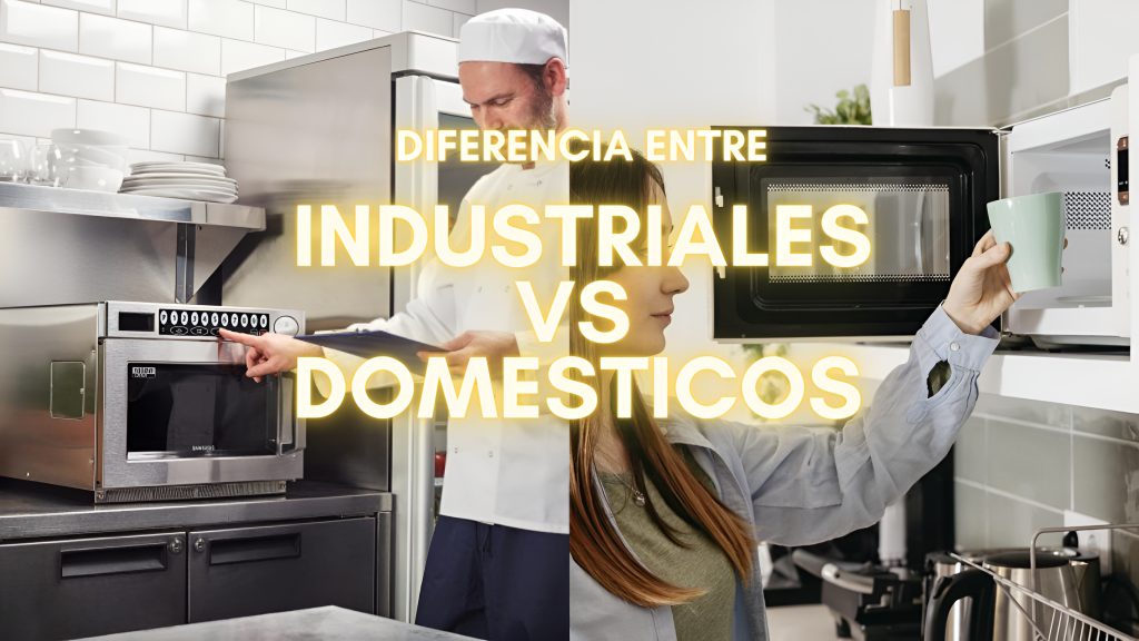DIFERENCIA ENTRE MICROONDAS INDUSTRIALES VS DOMESTICOS